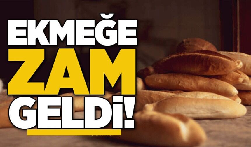 BİLECİK'TE EKMEĞE ZAM GELDİ