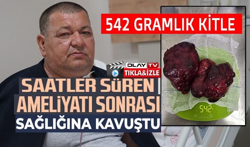 BOYNUNDAKİ 542 GRAMLIK KİTLE BAŞARIYLA ÇIKARILDI