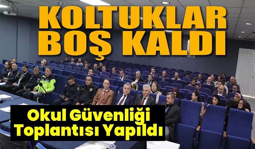 ‘OKUL GÜVENLİĞİ' TOPLANTISI