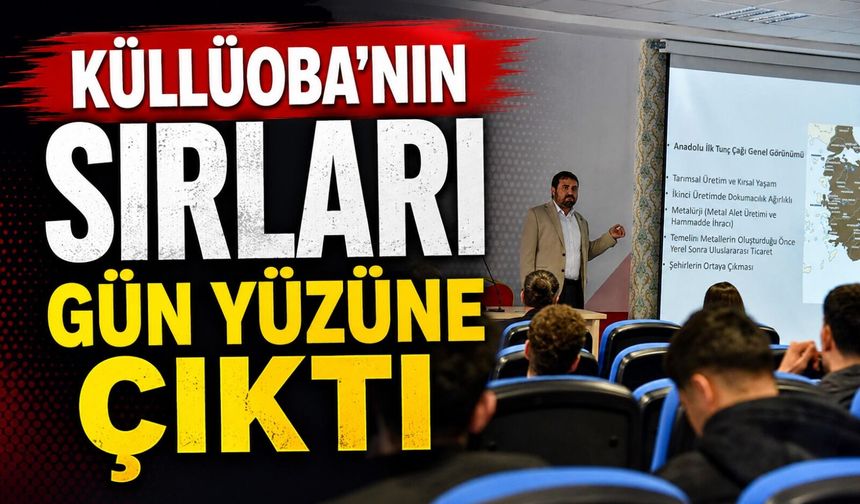 BŞEÜ TARAFINDAN KÜLLÜOBA'NIN SIRLARI GÜN YÜZÜNE ÇIKARILDI