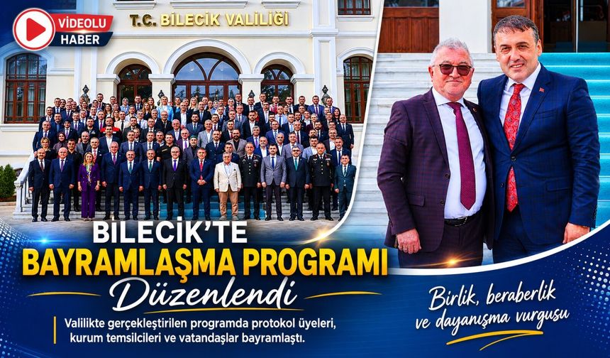 BİLECİK’TE BAYRAMLAŞMA PROGRAMI