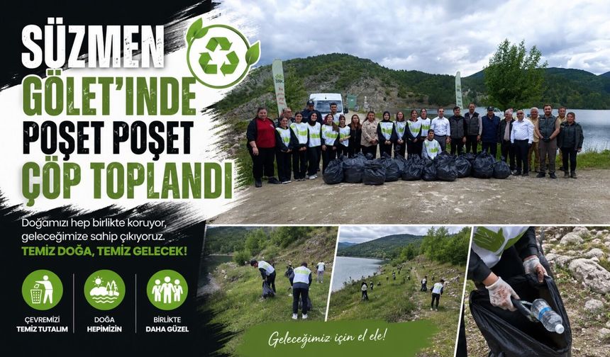 SÜZMEN GÖLET'İNDE POŞET POŞET ÇÖP TOPLANDI
