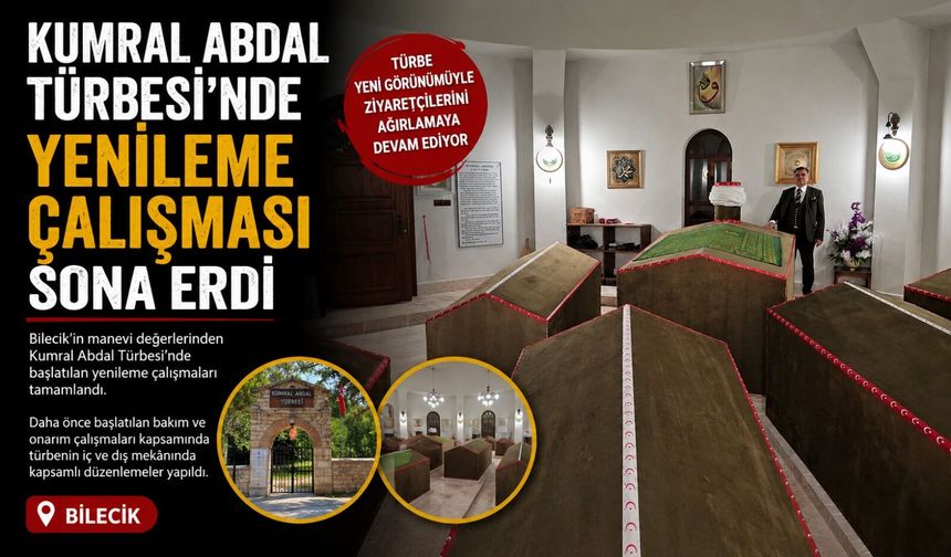 KUMRAL ABDAL TÜRBESİ'NDE BAŞLATILAN YENİLEME ÇALIŞMASI SONA ERDİ
