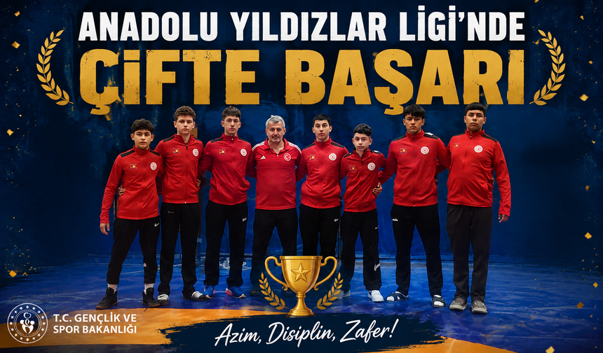 ANADOLU YILDIZLAR LİGİ’NDE ÇİFTE BAŞARI