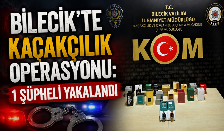 KAÇAKÇILIK OPERASYONU: 1 ŞÜPHELİ YAKALANDI