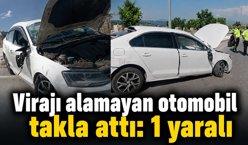 VİRAJI ALAMAYAN OTOMOBİL TAKLA ATTI: 1 YARALI