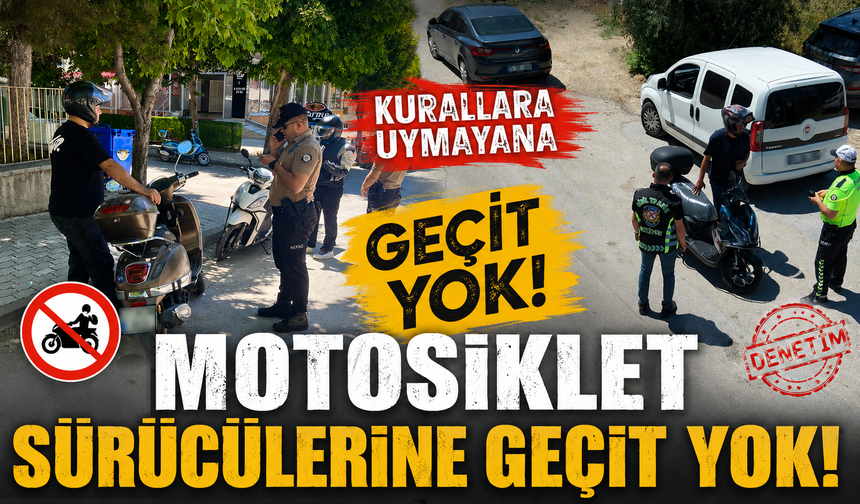 2 BİN 75 MOTOSİKLET SÜRÜCÜSÜ KONTROLDEN GEÇTİ