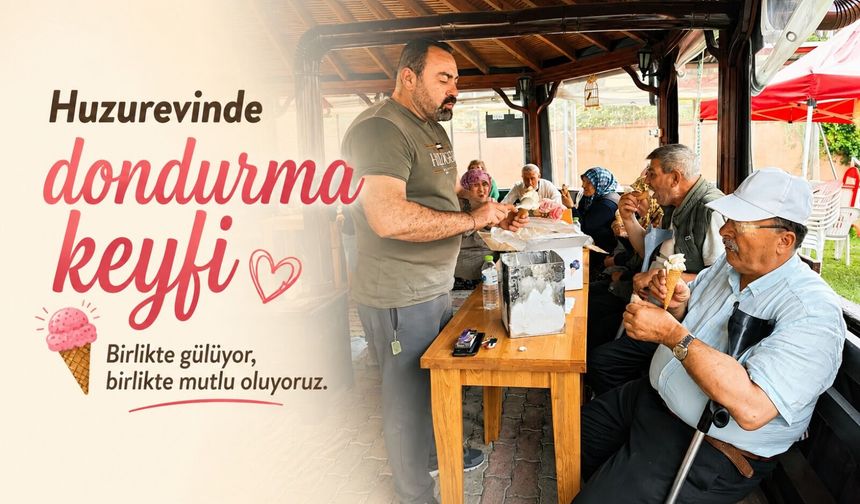 HUZUREVİNDE DONDURMA KEYFİ