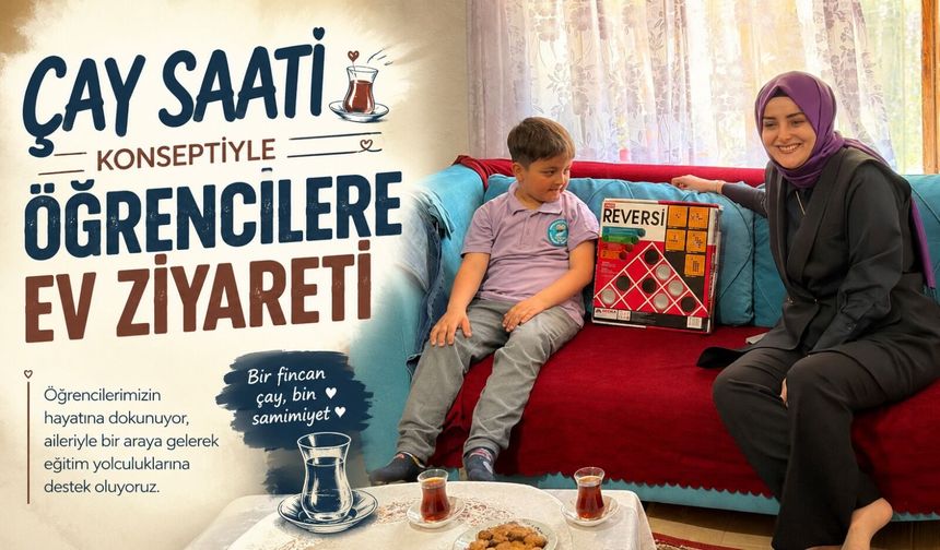 KAYMAKAM ODABAŞI'DAN 'ÇAY SAATİ' KONSEPTİYLE ÖĞRENCİLERE EV ZİYARETİ