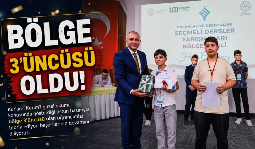BİLECİKLİ ÖĞRENCİ, KUR'AN-I KERİM'İ GÜZEL OKUMA YARIŞMASI'NDA BÖLGE 3'ÜNCÜSÜ OLDU