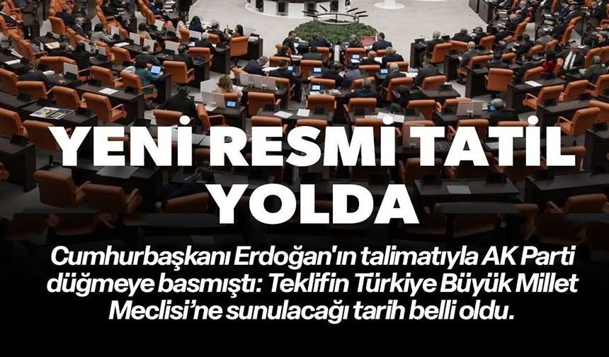 YENİ RESMİ TATİL YOLDA