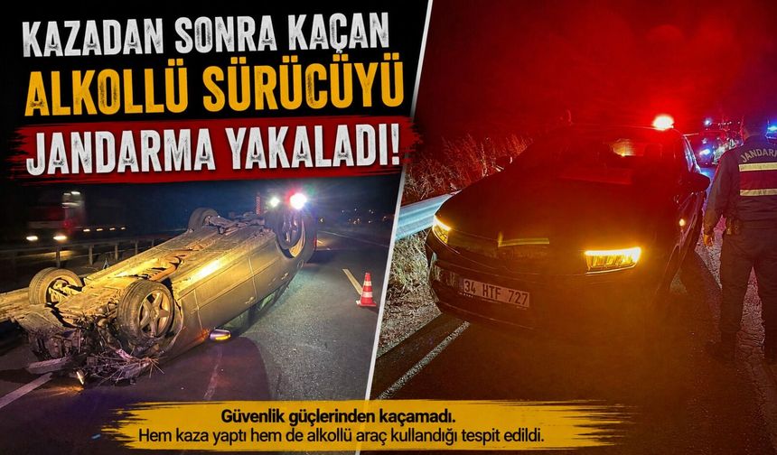 KAZADAN SONRA KAÇAN ALKOLLÜ SÜRÜCÜYÜ JANDARMA YAKALADI
