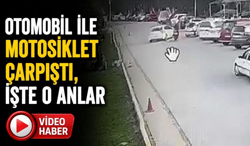 OTOMOBİL İLE MOTOSİKLET ÇARPIŞTI