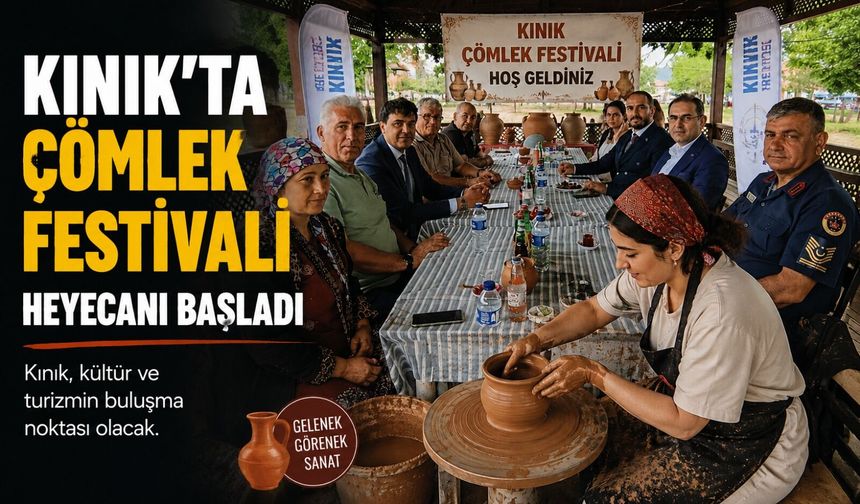 KINIK'TA ÇÖMLEK FESTİVALİ HEYECANI BAŞLADI