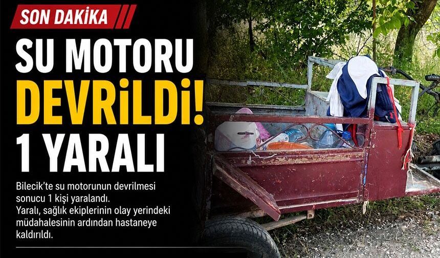 SU MOTORU DEVRİLDİ, 1 YARALI