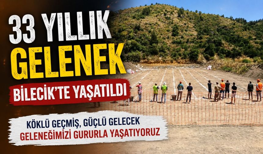 33 YILLIK GELENEK BİLECİK'TE YAŞATILDI