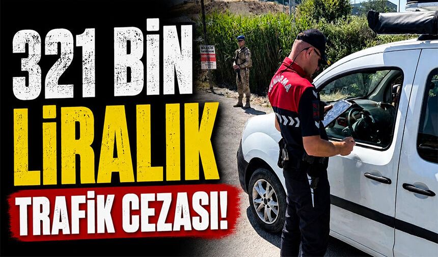 BİLECİK'TE 321 BİN LİRALIK TRAFİK CEZASI