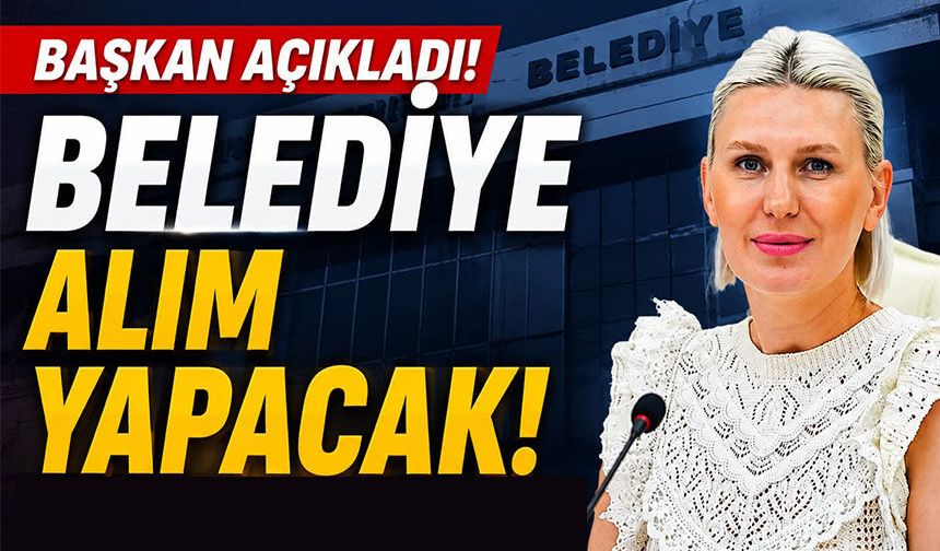 BAŞKAN SUBAŞI; "TEKNİK ŞARTLARA UYGUN OLMAK KAYDIYLA SATIN ALACAĞIZ"