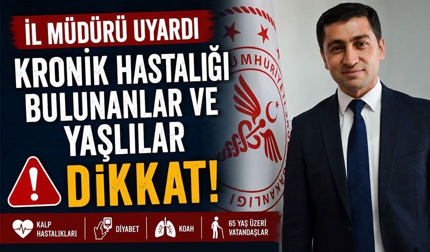 SICAK HAVALARDA KRONİK HASTALIĞI BULUNAN VE YAŞLILARA DİKKAT