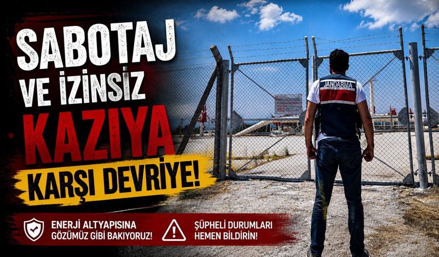 BORU HATTI GÜZERGÂHINDA SABOTAJ VE İZİNSİZ KAZIYA KARŞI DEVRİYE