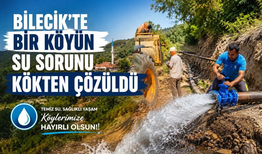 BİR KÖYÜN SU SORUNU ÇÖZÜLDÜ