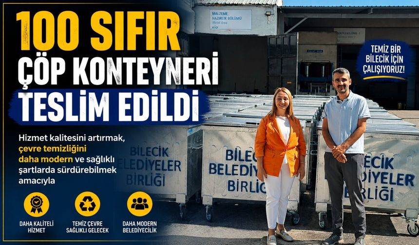 BİLECİK'E SON 1,5 YILDIR BİN 52 ADET ÇÖP KONTEYNERİ ALINDI