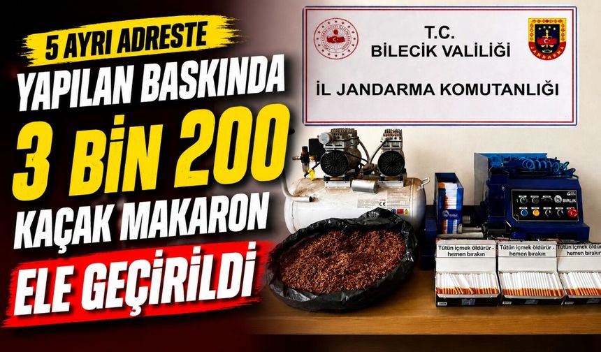 5 AYRI ADRESTE YAPILAN BASKINDA 3 BİN 200 KAÇAK MAKARON ELE GEÇİRİLDİ