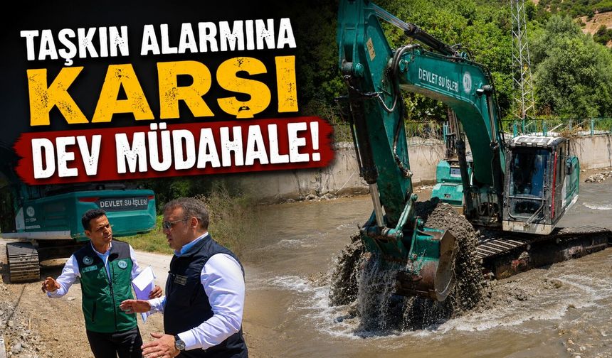 KARASU ÇAYI'NDA TAŞKIN ALARMINA KARŞI DEV MÜDAHALE