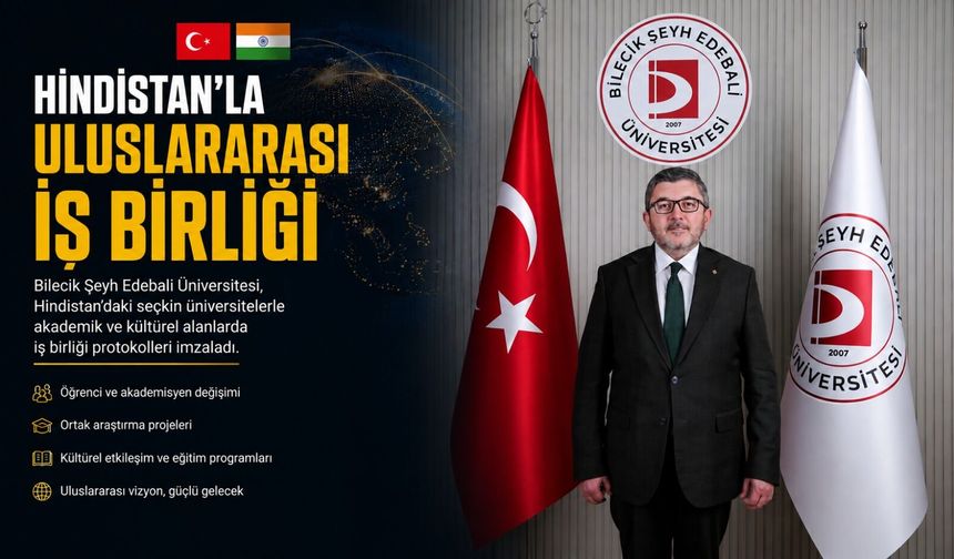 BŞEÜ'DEN HİNDİSTAN'LA ULUSLARARASI İŞ BİRLİĞİ
