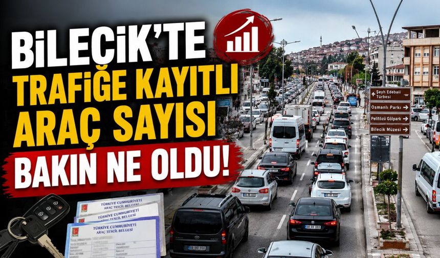 TRAFİĞE KAYITLI ARAÇ SAYISI 98 BİN 650’E ULAŞTI