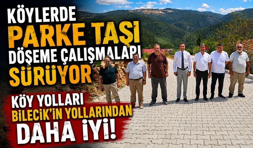 KÖYLERDE PARKE TAŞI DÖŞEME ÇALIŞMALARI SÜRÜYOR