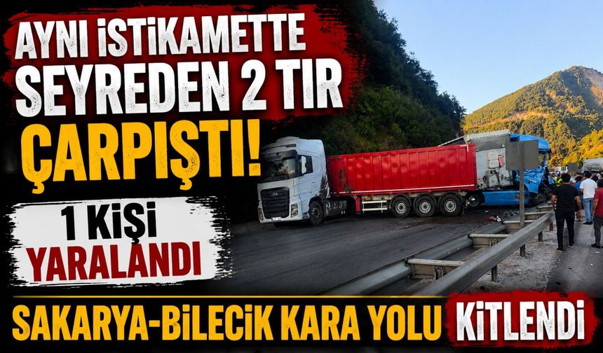 AYNI İSTİKAMETTE SEYREDEN 2 TIR ÇARPIŞTI, 1 KİŞİ YARALANDI
