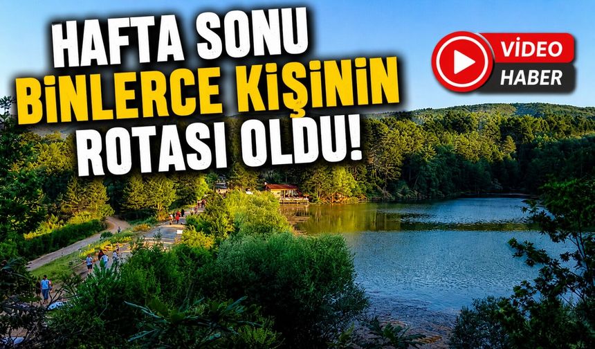HAFTA SONU BİNLERCE KİŞİNİN ROTASI KÜÇÜKELMALI TABİAT PARKI OLDU