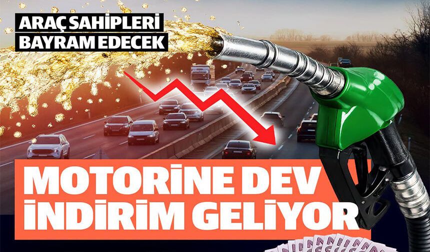 MOTORİNE DEV İNDİRİM GELİYOR