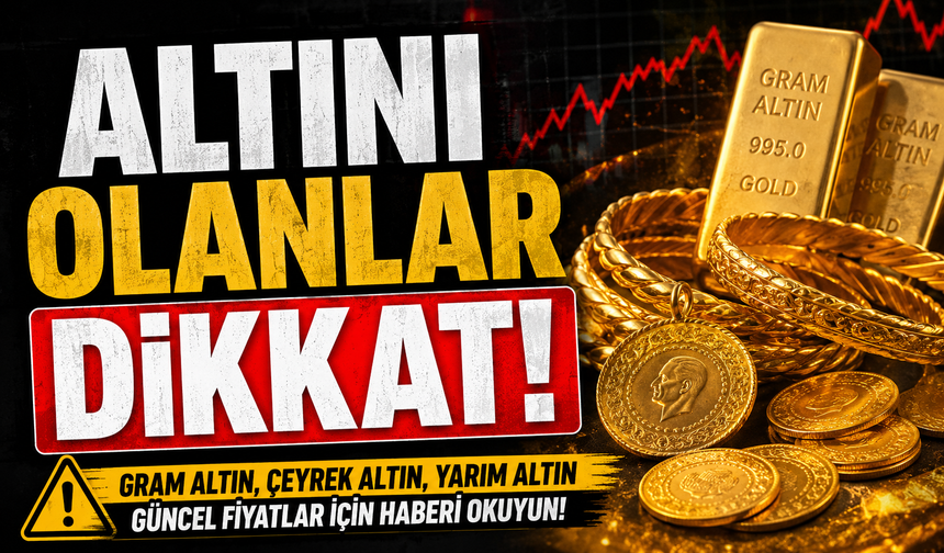 ALTINI OLANLAR DİKKAT