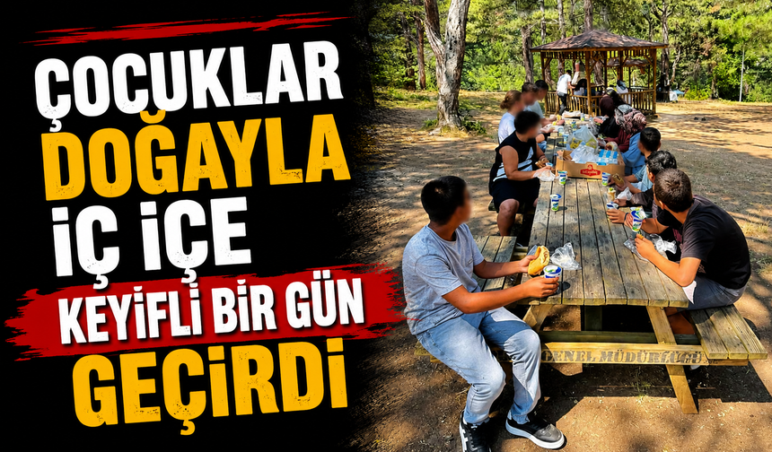 ÇOCUKLAR DOĞAYLA İÇ İÇE KEYİFLİ BİR GÜN GEÇİRDİ