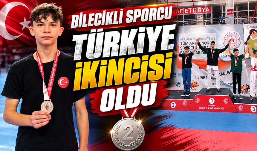 BİLECİKLİ SPORCU TÜRKİYE İKİNCİSİ OLDU