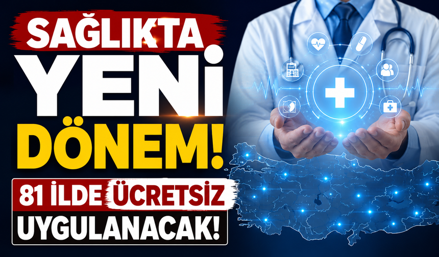 SAĞLIKTA YENİ DÖNEM