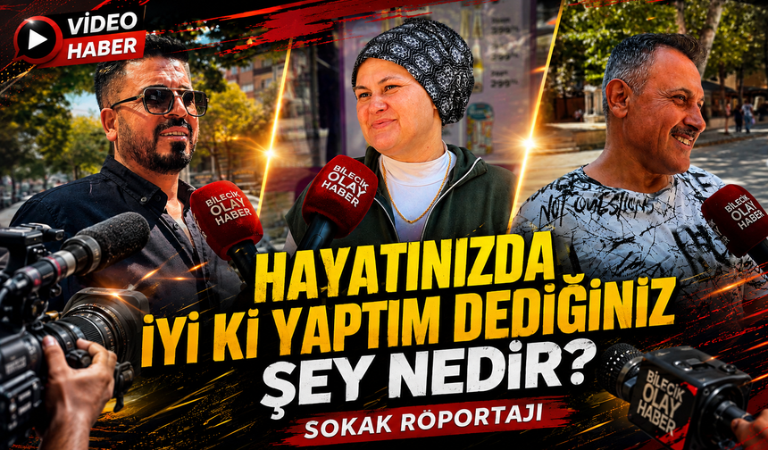 HAYATINIZDA İYİ Kİ YAPTIM DEDİĞİNİZ ŞEY NEDİR?