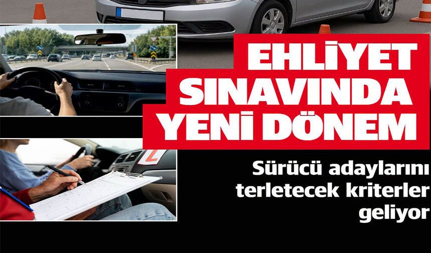 EHLİYET SINAVINDA YENİ DÖNEM:
