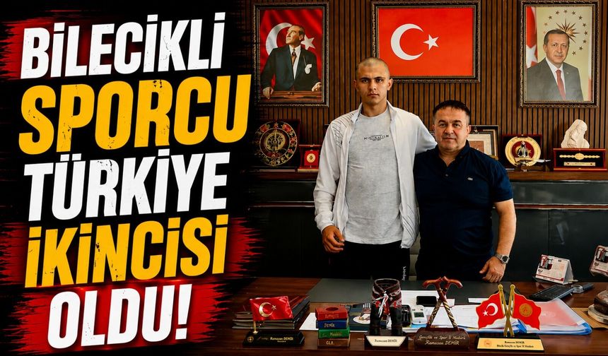BİLECİKLİ SPORCU TÜRKİYE İKİNCİSİ OLDU