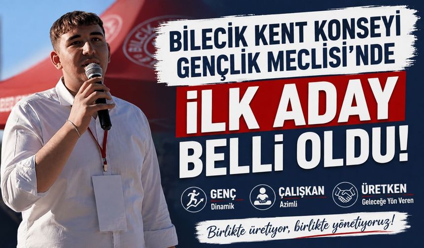 BİLECİK KENT KONSEYİ GENÇLİK MECLİSİ’NDE İLK ADAY BELLİ OLDU