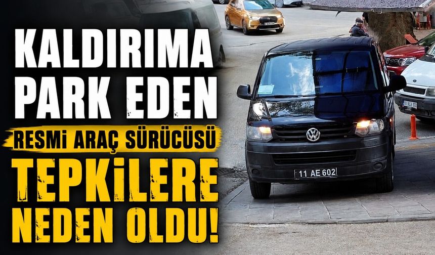 BİLECİK'TE KALDIRIMA PARK EDEN ARAÇ TEPKİLERE NEDEN OLDU