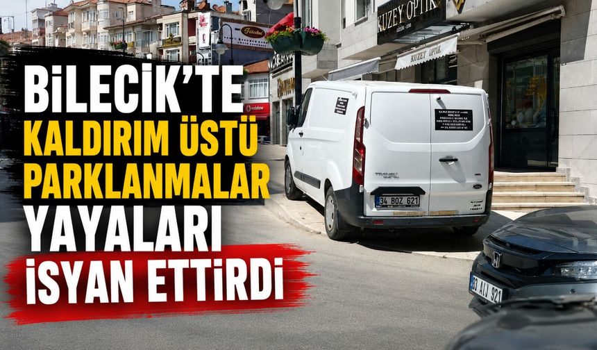 KALDIRIM ÜSTÜ PARKLANMALAR YAYALARI İSYAN ETTİRDİ