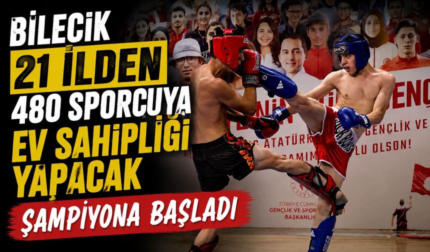 BİLECİK'TE İLLER ARASI KİCK BOKS ŞAMPİYONASINA 21 İLDEN 480 SPORCU KATILDI