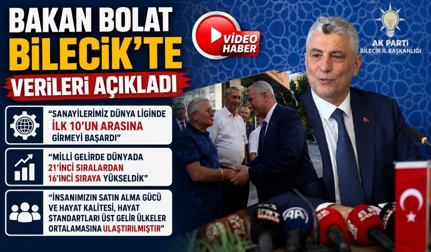 BAKAN BOLAT: "SANAYİLERİMİZ BÜTÜN SEKTÖRLERDE DÜNYA LİGİNDE İLK 10'UN ARASINA GİRMEYİ BAŞARDI"