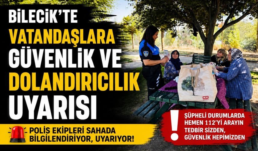 VATANDAŞLARA GÜVENLİK VE DOLANDIRICILIK UYARISI