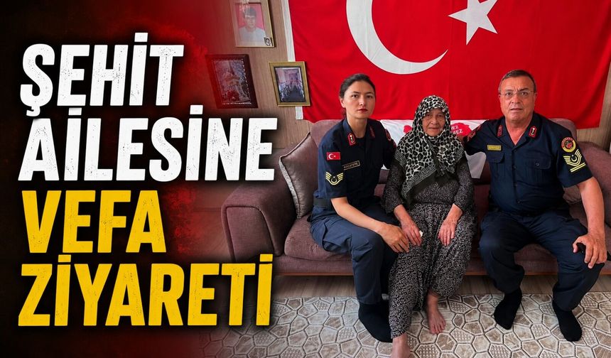 ŞEHİT AİLESİNE VEFA ZİYARETİ