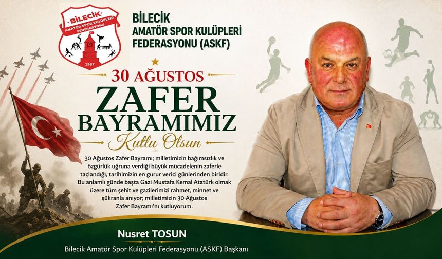NUSRET TOSUN 30 AĞUSTOS MESAJI