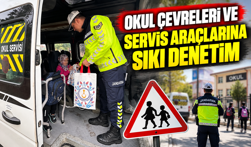 OKUL ÇEVRELERİ VE SERVİS ARAÇLARI DENETLENDİ